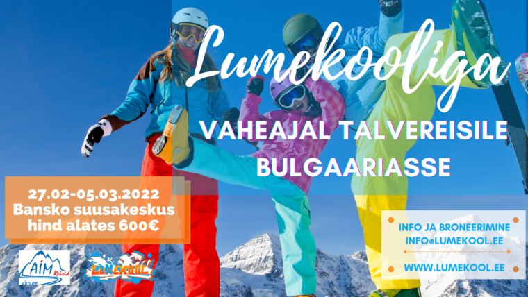Lumekool kutsub mäesuusa- ja lumelaua reisile Bulgaariasse!