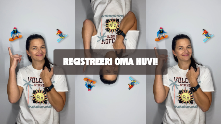 REGISTREERI OMA HUVI